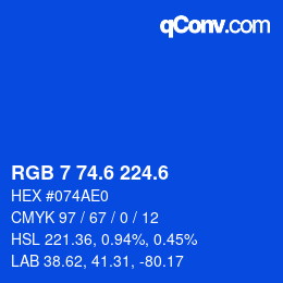カラーコード: RGB 7 74.6 224.6 | qconv.com