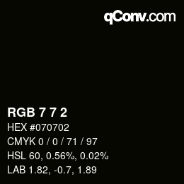 Color code: RGB 7 7 2 | qconv.com