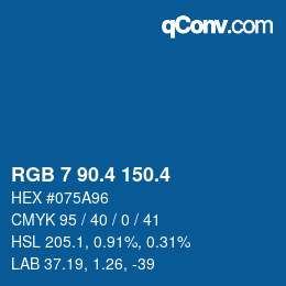 カラーコード: RGB 7 90.4 150.4 | qconv.com
