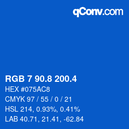 カラーコード: RGB 7 90.8 200.4 | qconv.com
