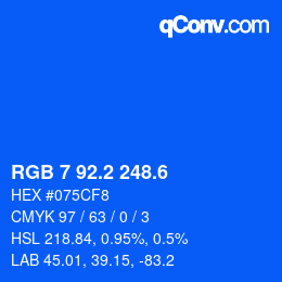 カラーコード: RGB 7 92.2 248.6 | qconv.com