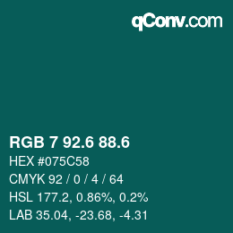 カラーコード: RGB 7 92.6 88.6 | qconv.com