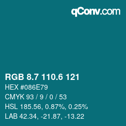 カラーコード: RGB 8.7 110.6 121 | qconv.com