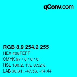 カラーコード: RGB 8.9 254.2 255 | qconv.com