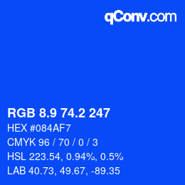 カラーコード: RGB 8.9 74.2 247 | qconv.com