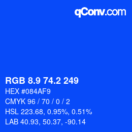 カラーコード: RGB 8.9 74.2 249 | qconv.com