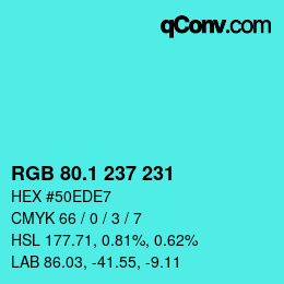 カラーコード: RGB 80.1 237 231 | qconv.com