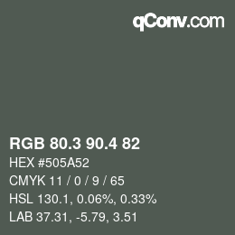 カラーコード: RGB 80.3 90.4 82 | qconv.com