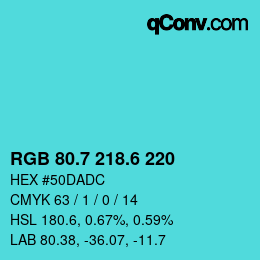 カラーコード: RGB 80.7 218.6 220 | qconv.com