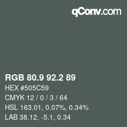 Color code: RGB 80.9 92.2 89 | qconv.com