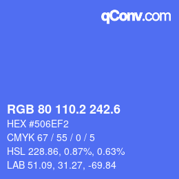 カラーコード: RGB 80 110.2 242.6 | qconv.com