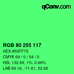 Color code: RGB 80 255 117 | qconv.com