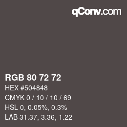 Color code: RGB 80 72 72 | qconv.com