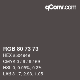 Farbcode: RGB 80 73 73 | qconv.com