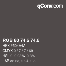 カラーコード: RGB 80 74.6 74.6 | qconv.com