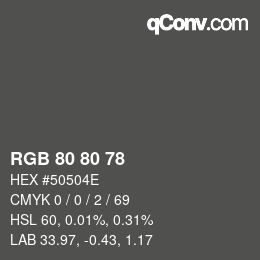 Color code: RGB 80 80 78 | qconv.com