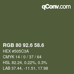 カラーコード: RGB 80 92.6 58.6 | qconv.com