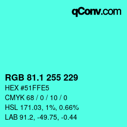 カラーコード: RGB 81.1 255 229 | qconv.com