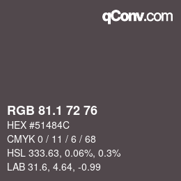 Color code: RGB 81.1 72 76 | qconv.com