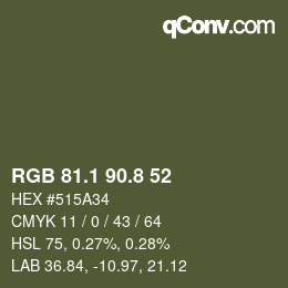 Color code: RGB 81.1 90.8 52 | qconv.com