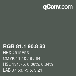 Color code: RGB 81.1 90.8 83 | qconv.com