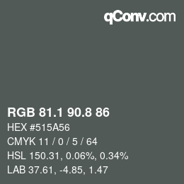 カラーコード: RGB 81.1 90.8 86 | qconv.com