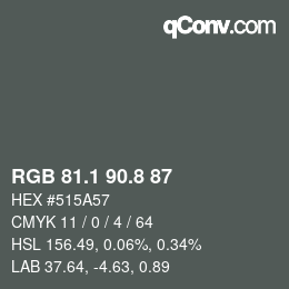 カラーコード: RGB 81.1 90.8 87 | qconv.com