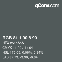 カラーコード: RGB 81.1 90.8 90 | qconv.com