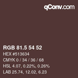 Color code: RGB 81.5 54 52 | qconv.com