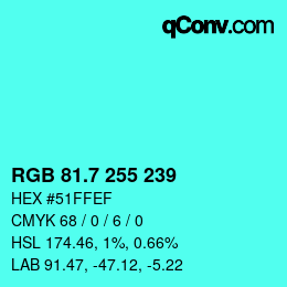 カラーコード: RGB 81.7 255 239 | qconv.com