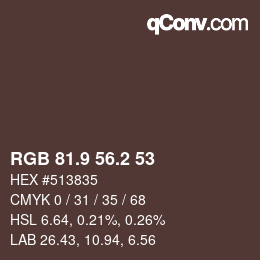 Color code: RGB 81.9 56.2 53 | qconv.com