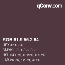 Color code: RGB 81.9 56.2 64 | qconv.com