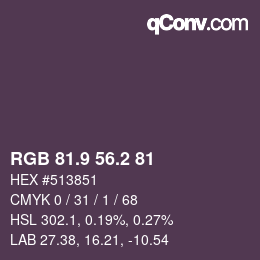 Color code: RGB 81.9 56.2 81 | qconv.com