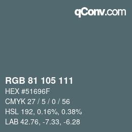 Color code: RGB 81 105 111 | qconv.com