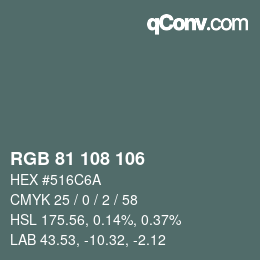 Color code: RGB 81 108 106 | qconv.com
