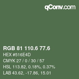 カラーコード: RGB 81 110.6 77.6 | qconv.com