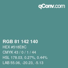 Color code: RGB 81 142 140 | qconv.com