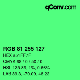 Color code: RGB 81 255 127 | qconv.com