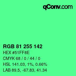 Color code: RGB 81 255 142 | qconv.com