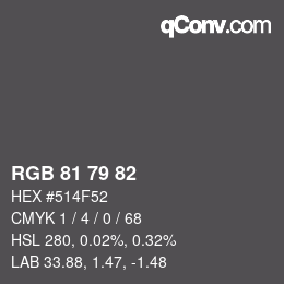 Color code: RGB 81 79 82 | qconv.com