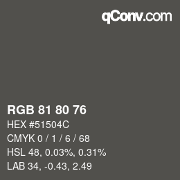 Color code: RGB 81 80 76 | qconv.com