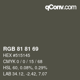 Color code: RGB 81 81 69 | qconv.com