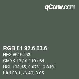 カラーコード: RGB 81 92.6 83.6 | qconv.com