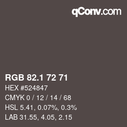 Color code: RGB 82.1 72 71 | qconv.com