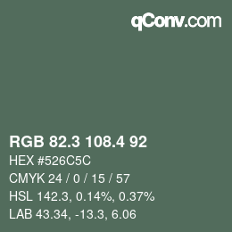 カラーコード: RGB 82.3 108.4 92 | qconv.com