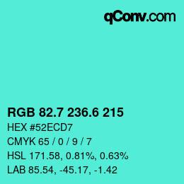 カラーコード: RGB 82.7 236.6 215 | qconv.com