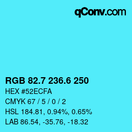 カラーコード: RGB 82.7 236.6 250 | qconv.com