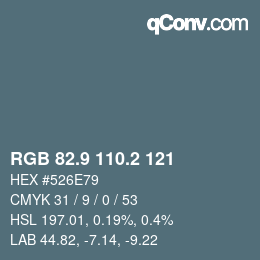 Color code: RGB 82.9 110.2 121 | qconv.com