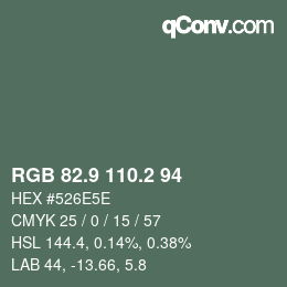 カラーコード: RGB 82.9 110.2 94 | qconv.com