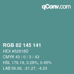 Color code: RGB 82 145 141 | qconv.com